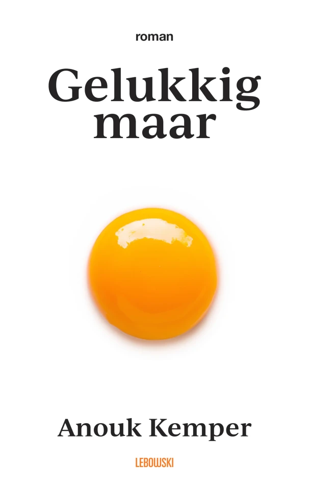 Gelukkig maar – Anouk Kemper – boek cover