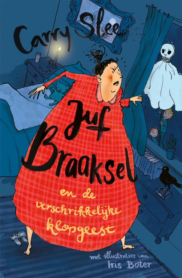Juf Braaksel en de verschrikkelijke klopgeest – Carry Slee – boek cover