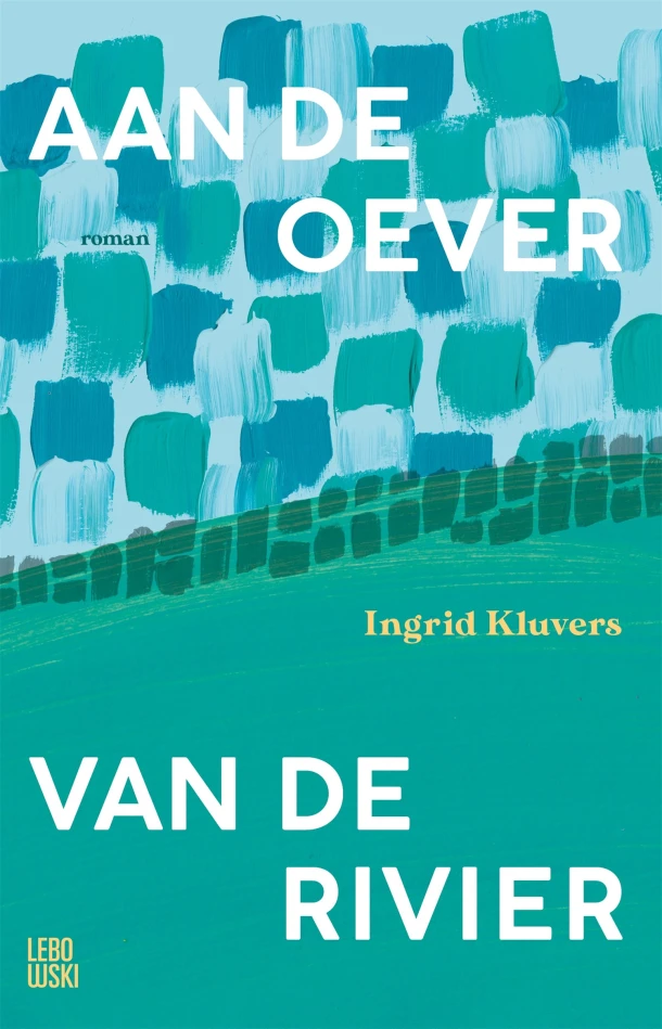 Aan de oever van de rivier – Ingrid Kluvers – boek cover