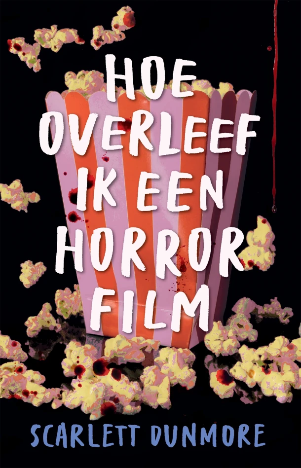 Hoe overleef ik een horrorfilm – Scarlett Dunmore – boek cover