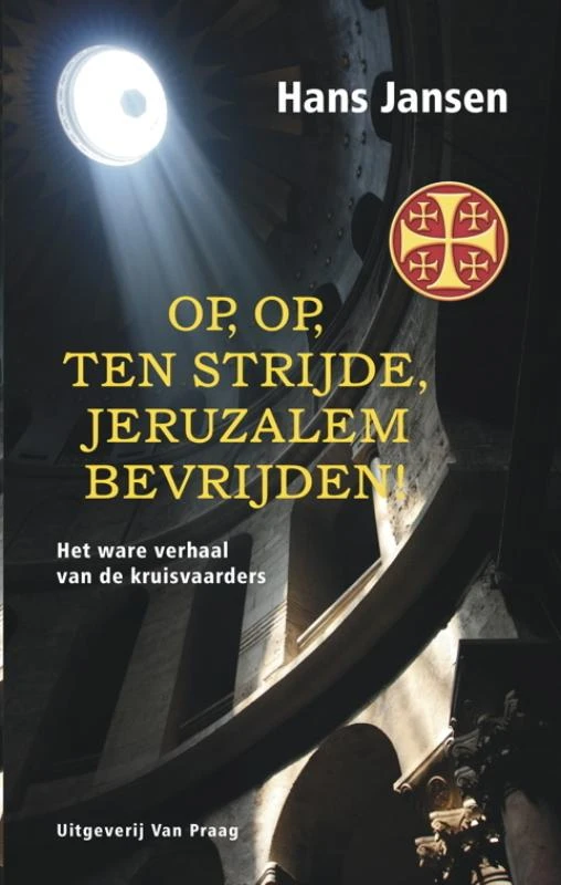 Op, op, ten strijde, Jeruzalem bevrijden! – Hans Jansen – boek cover