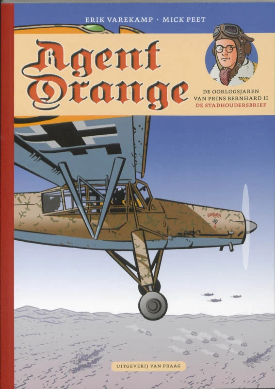 Agent Orange 4 2: De oorlogsjaren van prins Bernhard – Erik Varekamp – boek cover