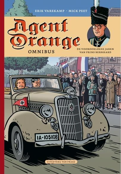 Agent Orange Omnibus Bevat: De jonge jaren van prins Bernhard - Het huwelijk van prins Bernhard – Erik Varekamp – boek cover