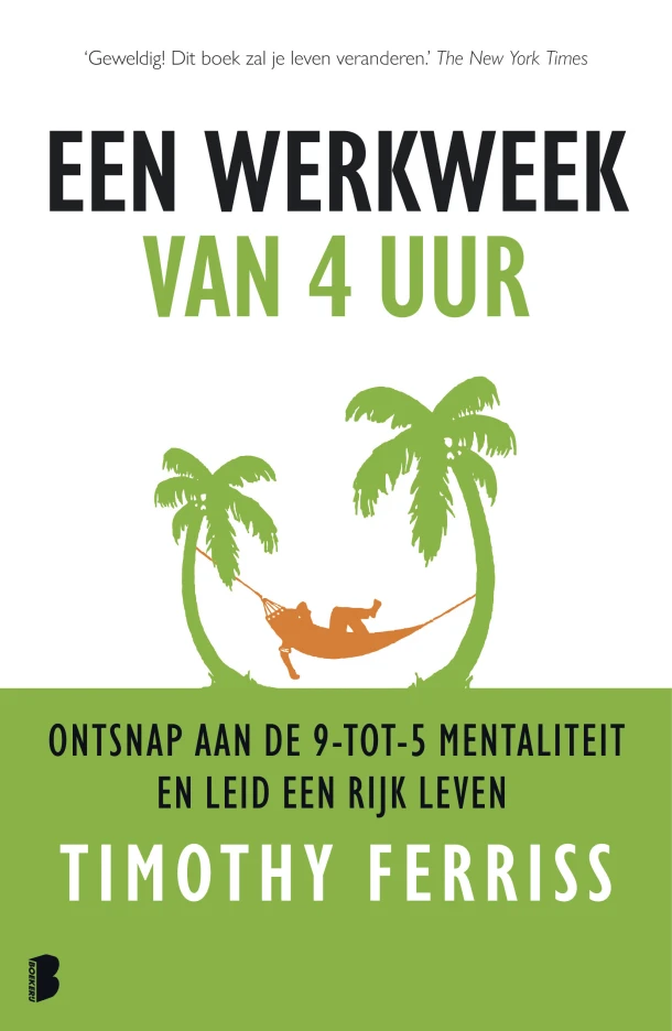 Een werkweek van 4 uur – Timothy Ferriss – boek cover
