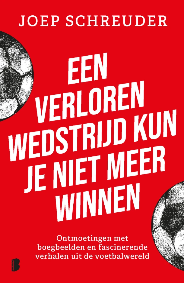 Een verloren wedstrijd kun je niet meer winnen – Joep Schreuder – boek cover