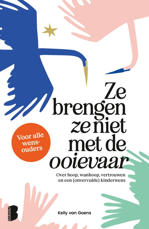 Ze brengen ze niet met de ooievaar – Kelly van Goens – boek cover