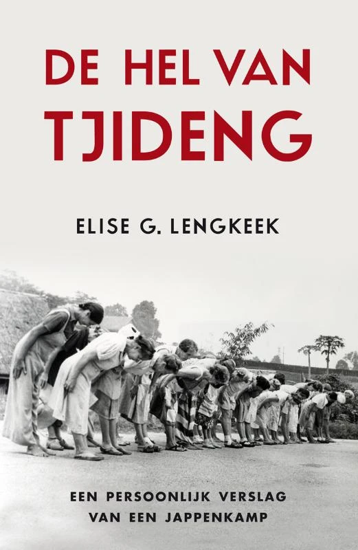 De hel van Tjideng – Elise G. Lengkeek – boek cover