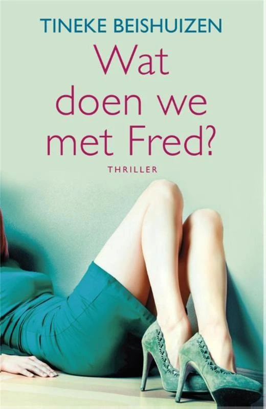 Wat doen we met Fred? – Tineke Beishuizen – boek cover