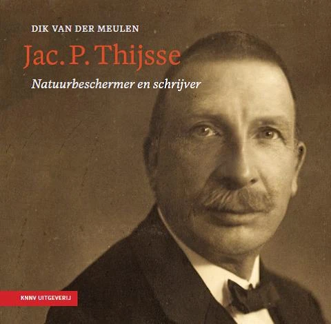 Jac. P. Thijsse - natuurbeschermer en schrijver 1 – Dik van der Meulen – boek cover