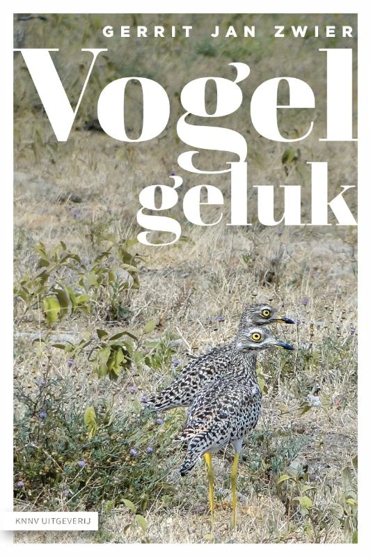 Vogelgeluk – Gerrit Jan Zwier – boek cover
