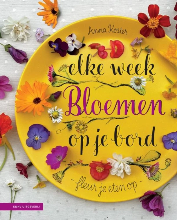 Elke week bloemen op je bord – Anna Koster – boek cover