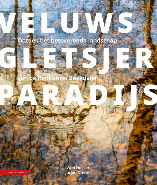 Veluws gletsjerparadijs – Wim Huijser – boek cover
