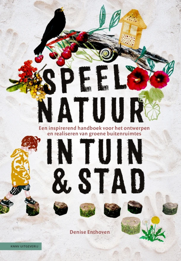 Speelnatuur in tuin & stad – Denise Enthoven – boek cover