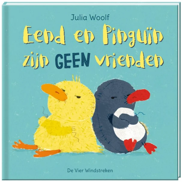 Eend en Pinguïn zijn geen vrienden – Julia Woolf – boek cover