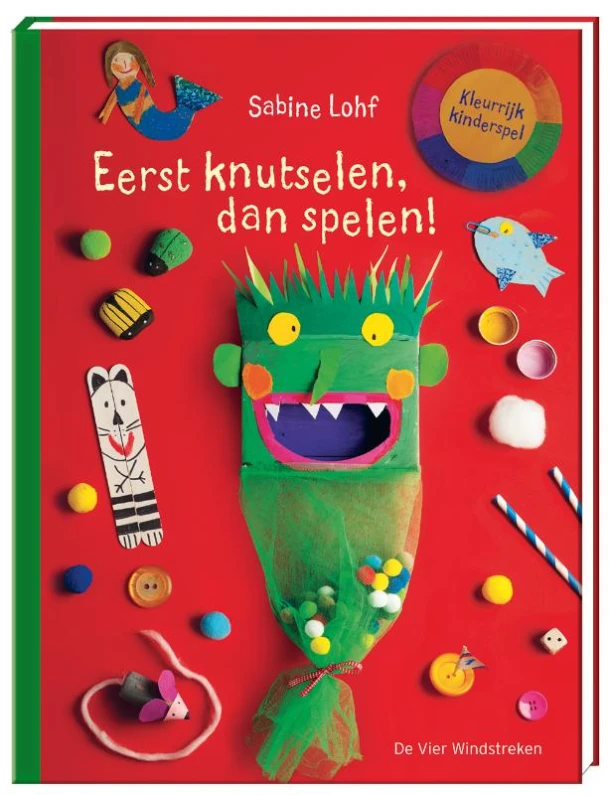 Eerst knutselen, dan spelen! – Sabine Lohf – boek cover
