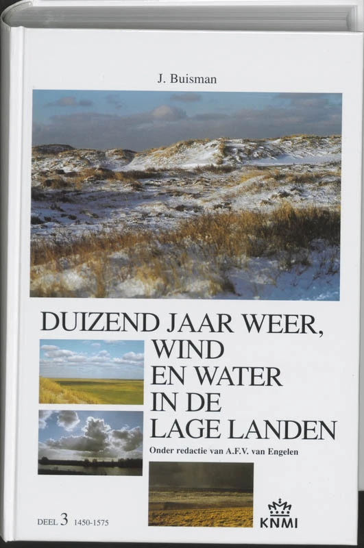 Duizend jaar weer, wind en water in de Lage Landen 3 1450-1575 – Jan Buisman – boek cover