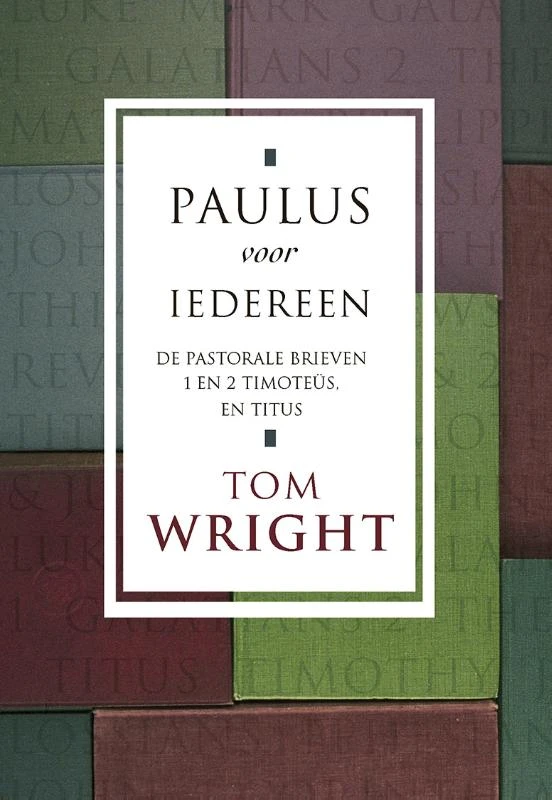 De pastorale brieven ā Tom Wright ā boek cover