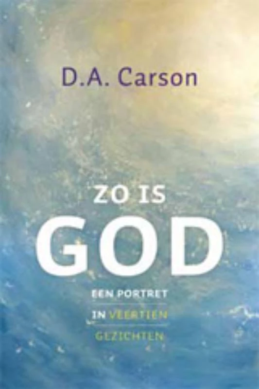 Zo is God – D.A. Carson – boek cover