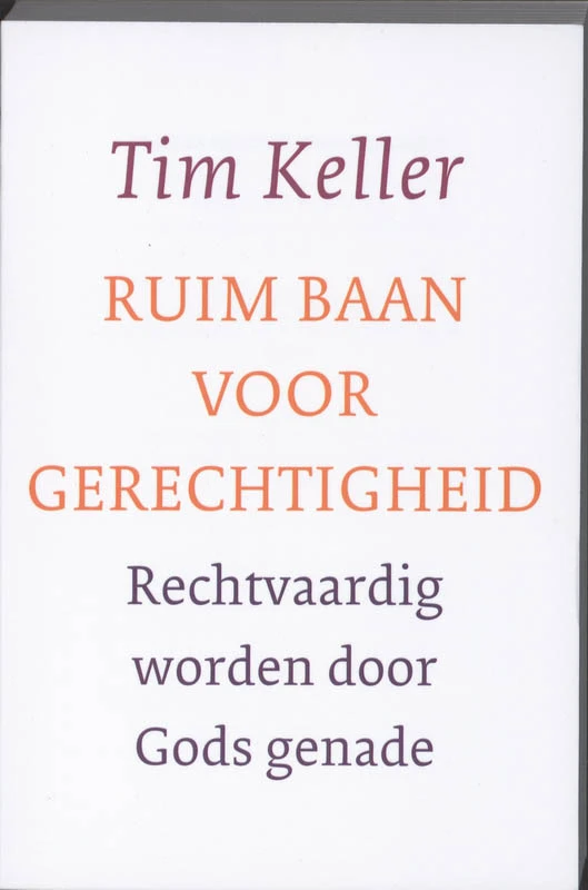 Ruim baan voor gerechtigheid – Tim Keller – boek cover