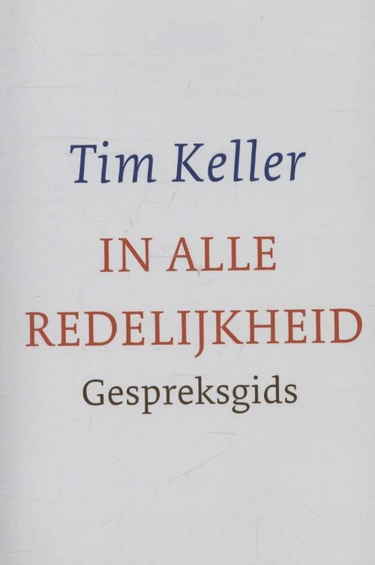 In alle redelijkheid – Tim Keller – boek cover