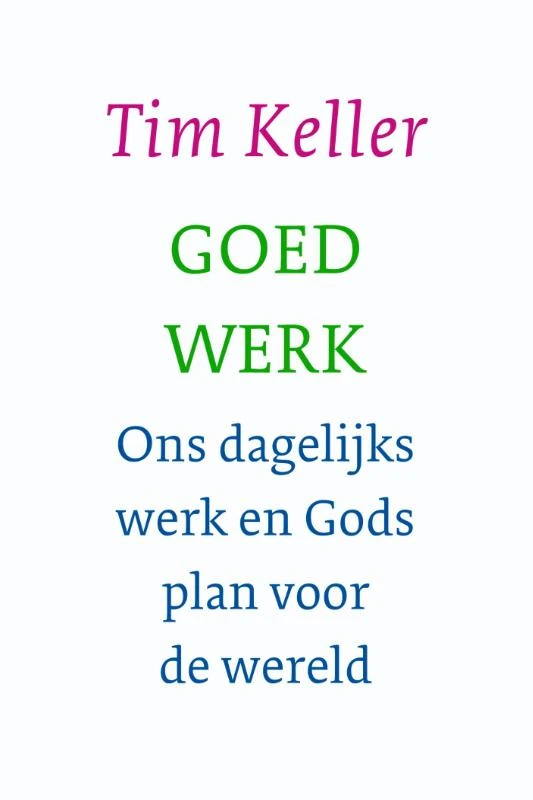 Goed werk – Tim Keller – boek cover