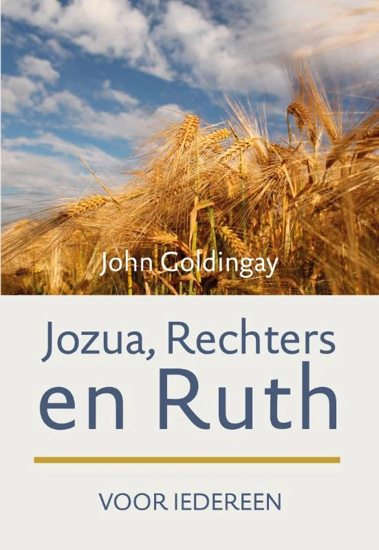 Jozua, Rechters en Ruth voor iedereen – John Goldingay – boek cover