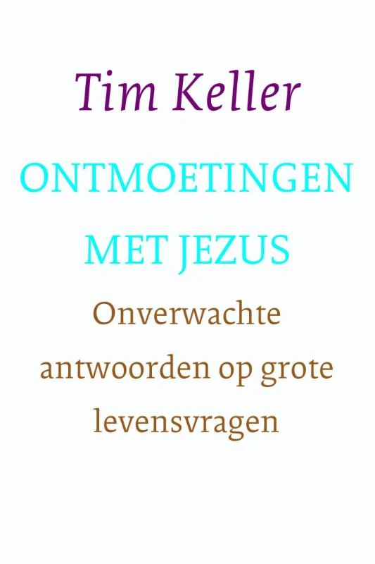 Ontmoetingen met Jezus – Tim Keller – boek cover