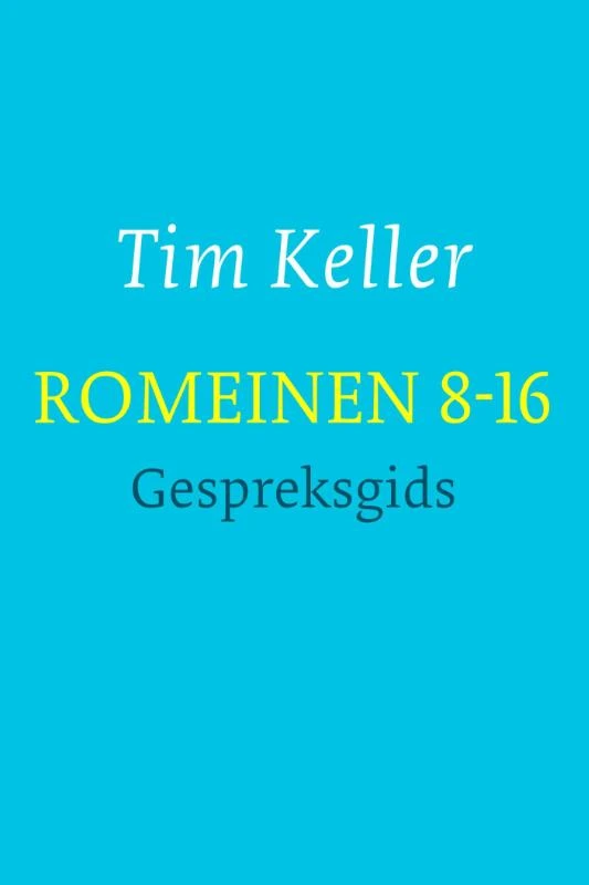 Romeinen 8-16 - gespreksgids – Tim Keller – boek cover