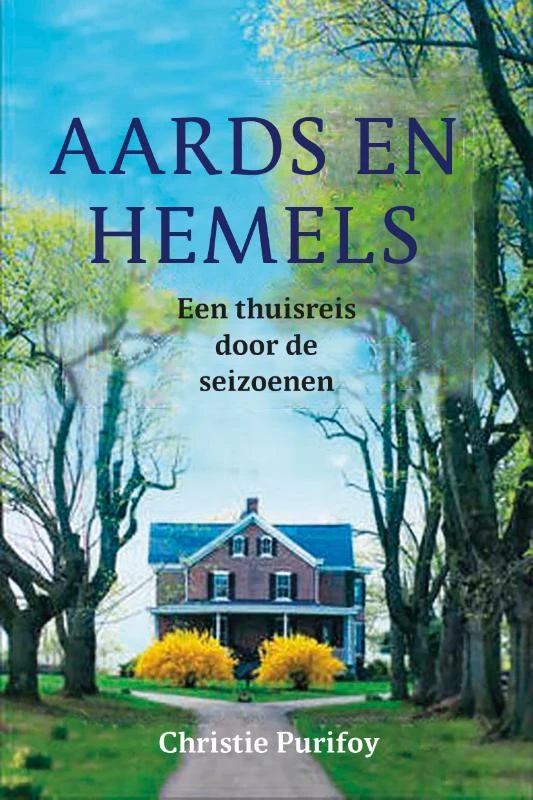 Aards en hemels – Christie Purifoy – boek cover