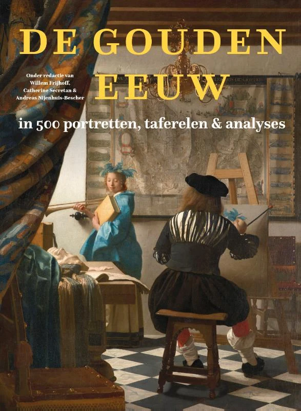 De Gouden Eeuw in 500 portretten, taferelen & analyses – boek cover