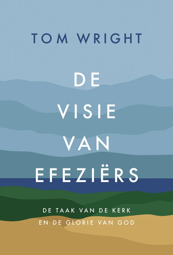 De visie van Efeziërs – Tom Wright – boek cover