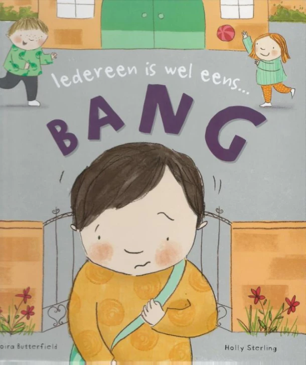 Iedereen is wel eens...bang! – Moira Butterfield – boek cover
