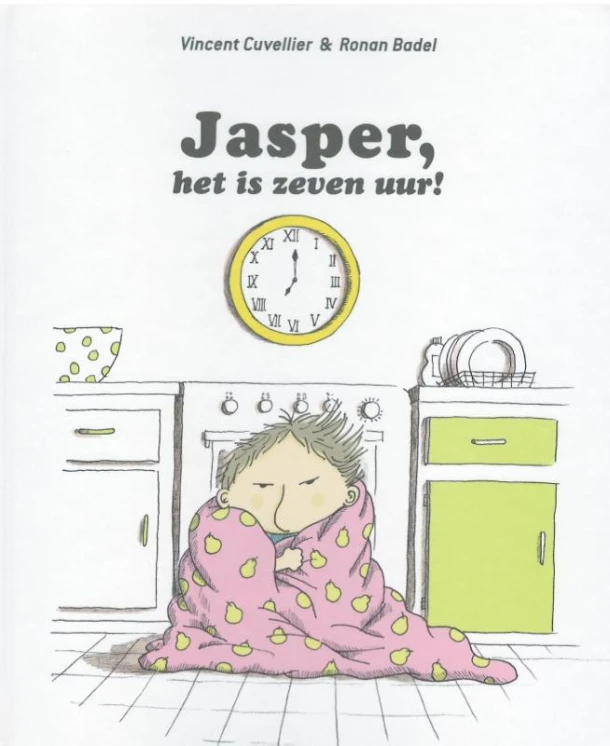 Jasper, het is zeven uur! – Vincent Cuvelier – boek cover