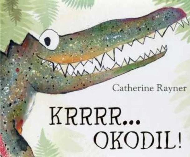 Krrrr... okodil! – Catherine Rayner – boek cover