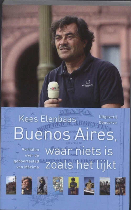 Buenos Aires waar niets is zoals het lijkt – Kees Elenbaas – boek cover