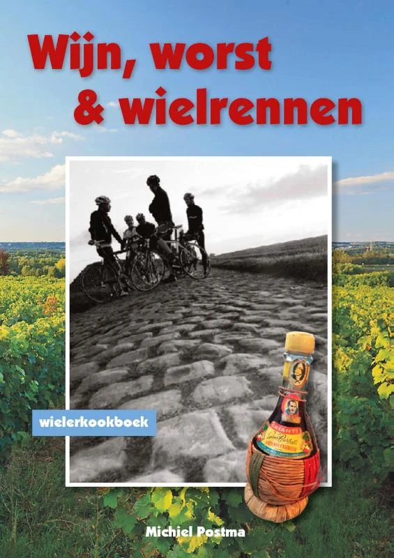 Wijn, worst en wielrennen – Michiel Postma – boek cover
