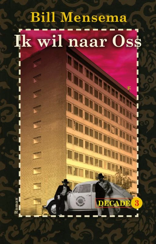 Ik wil naar Oss – Bill Mensema – boek cover