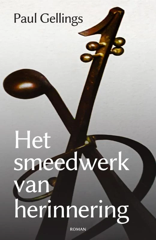 Het smeedwerk van herinnering – Paul Gellings – boek cover