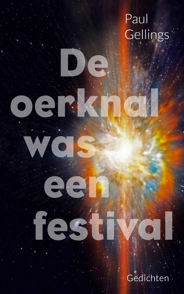 De oerknal was een festival – Paul Gellings – boek cover