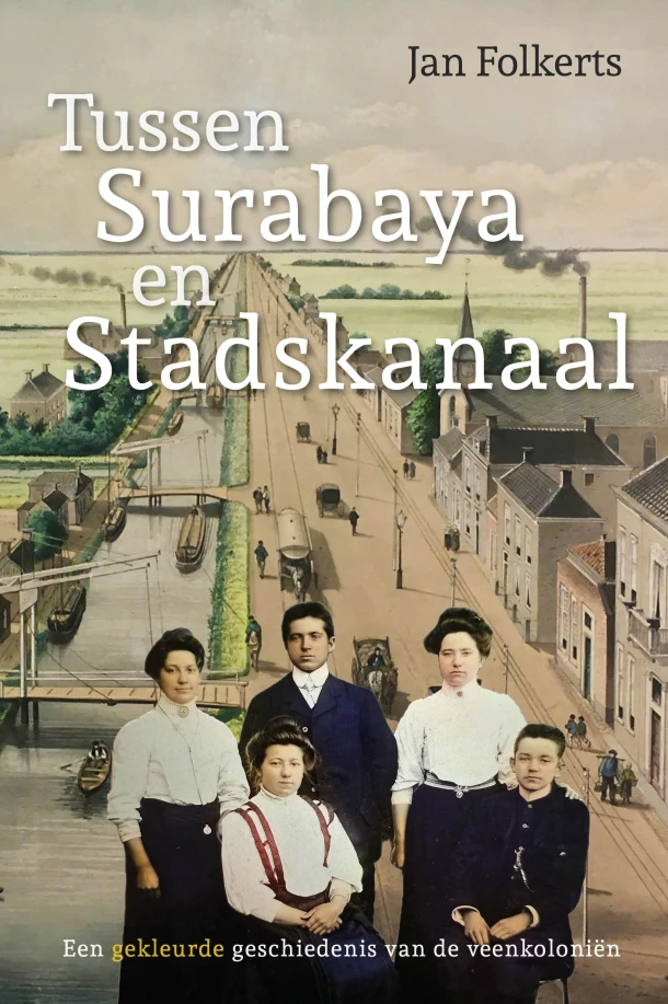Tussen Surabaya en Stadskanaal – Jan Folkerts – boek cover