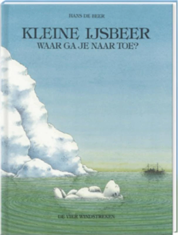 Kleine ijsbeer, waar ga je naar toe? – Hans de Beer – boek cover