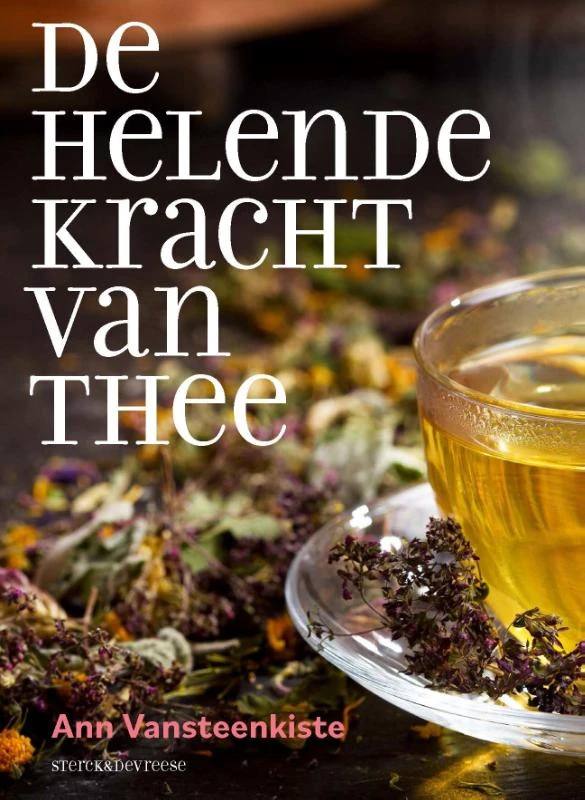 De helende kracht van thee – Ann Vansteenkiste – boek cover
