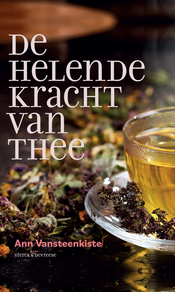 De helende kracht van thee – Ann Vansteenkiste – boek cover