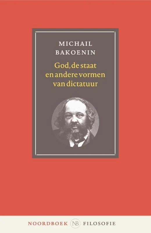 God, de staat en andere vormen van dictatuur – Michail Bakoenin – boek cover