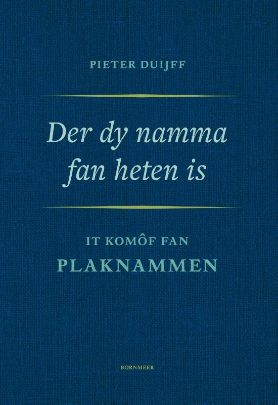 Der dy namma fan heten is – Pieter Duijff – boek cover