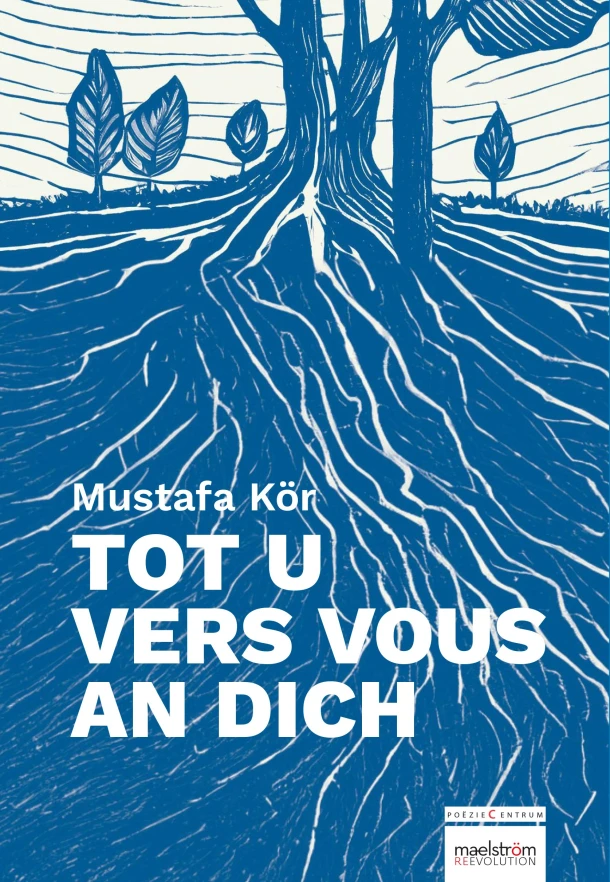 Tot u / Vers vous / An dich – Mustafa Kör – boek cover