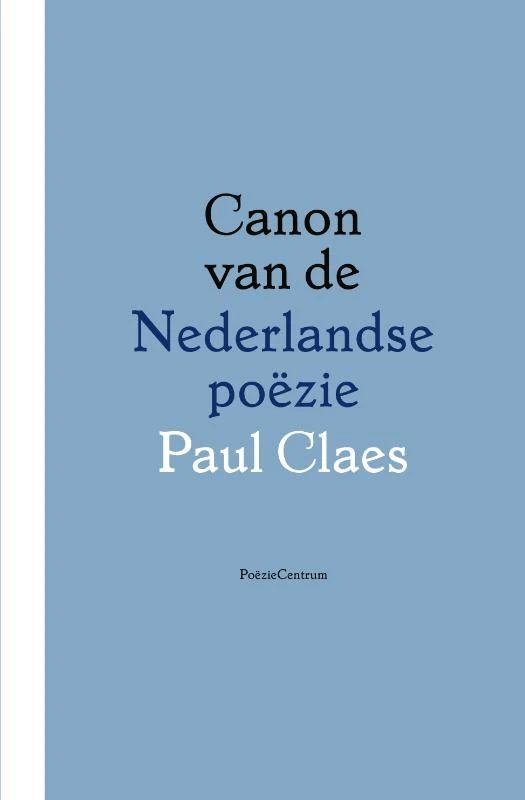 Canon van de Nederlandse poëzie – Paul Claes – boek cover