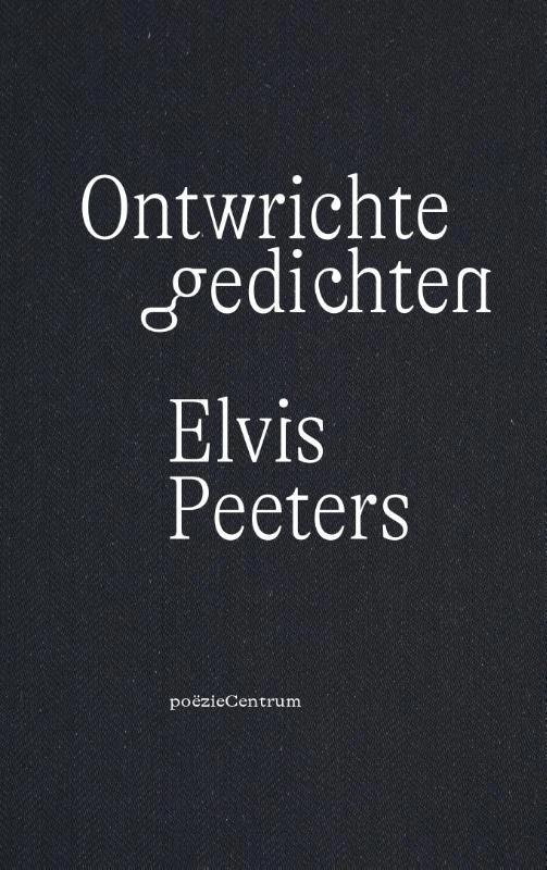 Ontwrichte gedichten – Elvis Peeters – boek cover