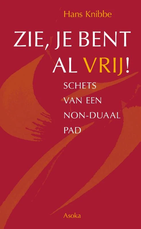 Zie, je bent al vrij! – Hans Knibbe – boek cover