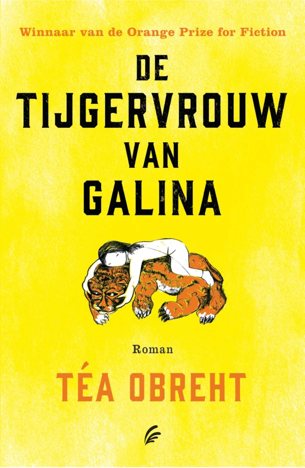 De tijgervrouw van Galina – Téa Obreht – boek cover